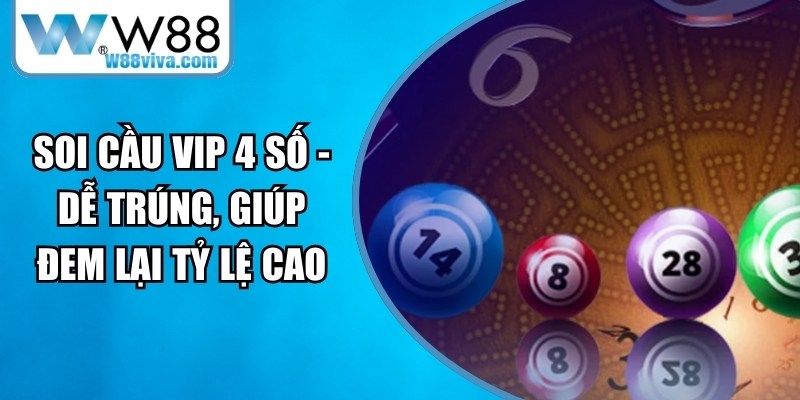 Soi Cầu Vip 4 Số